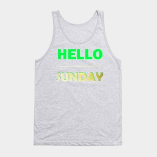 Hello Sunday Tank Top